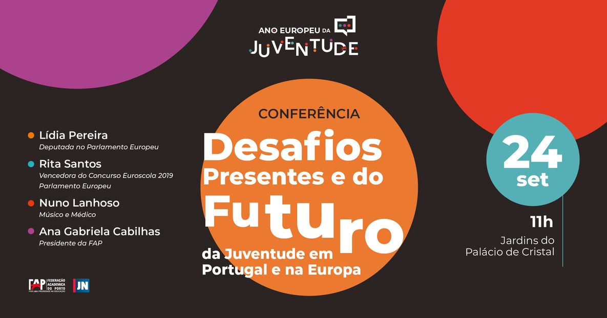 Conferência "Desafios presentes e do futuro da juventude em Portugal e na Europa" Conferência "Desafios presentes e do futuro da juventude em Portugal e na Europa"