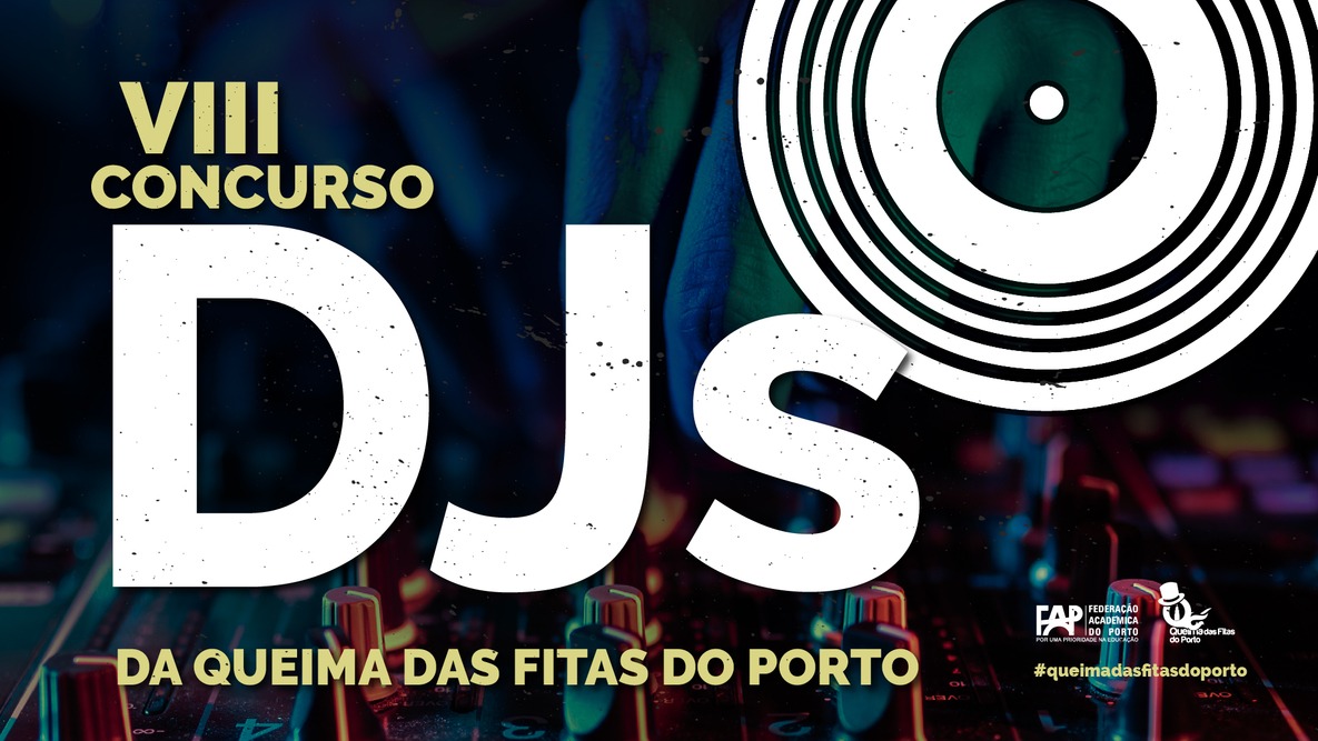 VIII Concurso de DJs da Queima das Fitas do Porto 2022 VIII Concurso de DJs da Queima das Fitas do Porto 2022