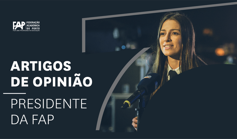 Já conheces os artigos de opinião da Presidente da Federação Académica do Porto?